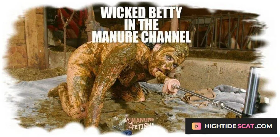 Betty - Wicked Betty in the manure channel [HD 720p] Fetish Scat (642 MB)