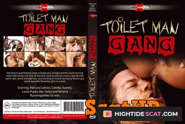 Adriana, Camila, Suelen, Lucia, Bel, Tania and Roland - Toilet Man Gang [DVDRip] Fetish Scat Movies (578 MB)