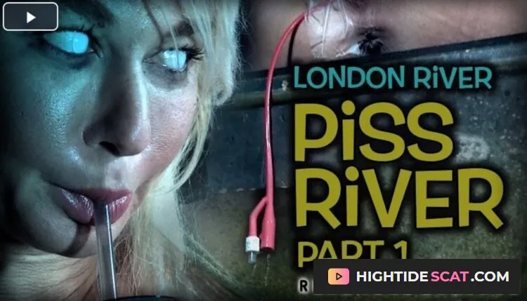 London River. Piss River Part 1 [DVDRip] Fetish Pissing Movies (1.52 GB)