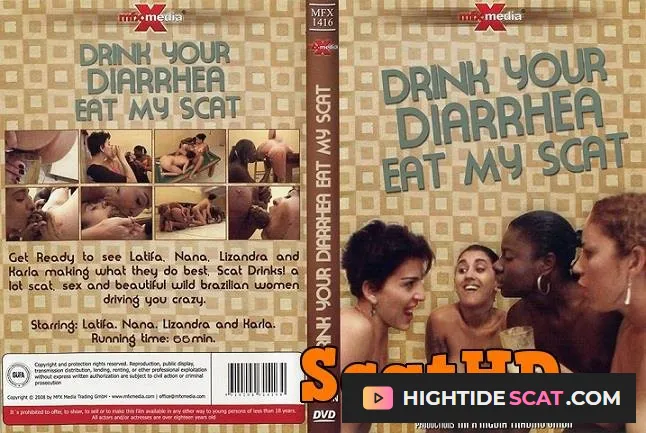 Latifa, Nana, Lizandra, Karla - Drink your Diarrhea, Eat my Scat [DVDRip] Fetish Scat Movies (411 MB)