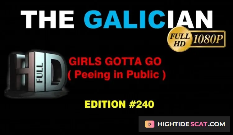 The Galician - Girls Gotta Go [HD] Pissing (1.43 GB)