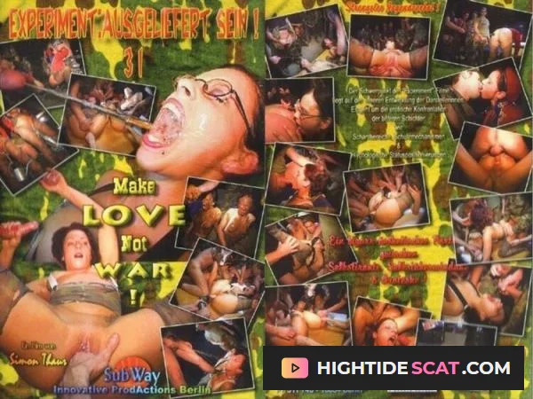Experiment Ausgeliefert Sein #31 - Make Love not War [DVDRip] Pissing Movies (1.1 GB)