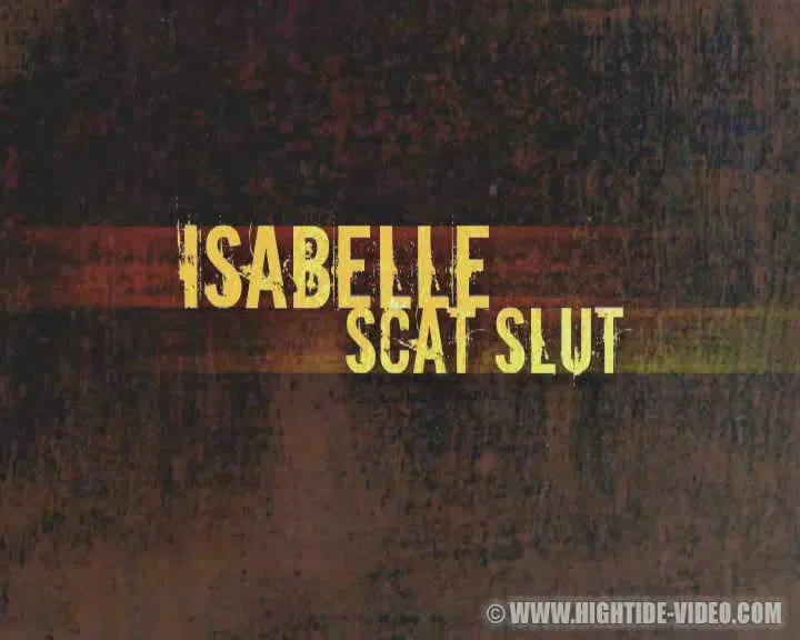 Hightide Scat: Isabelle Scat Slut Solo Brown Toilet Devotion